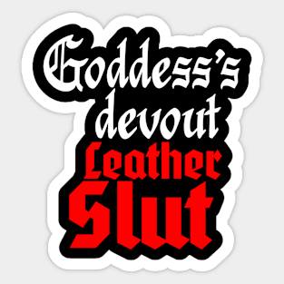 Goddess's Devout Leather Sl#t Sticker